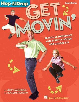Get Movin': Seasonal Movement and Activity Songs for Grades K-3 als Taschenbuch