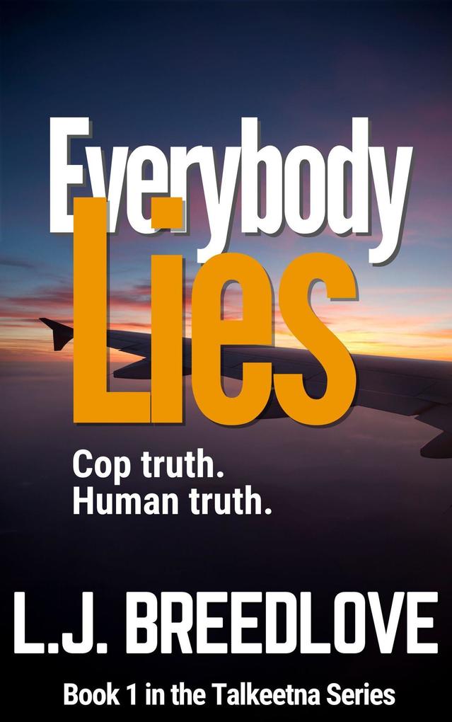 Produktbild: Everybody Lies (Talkeetna, #1) | L. J. Breedlove
