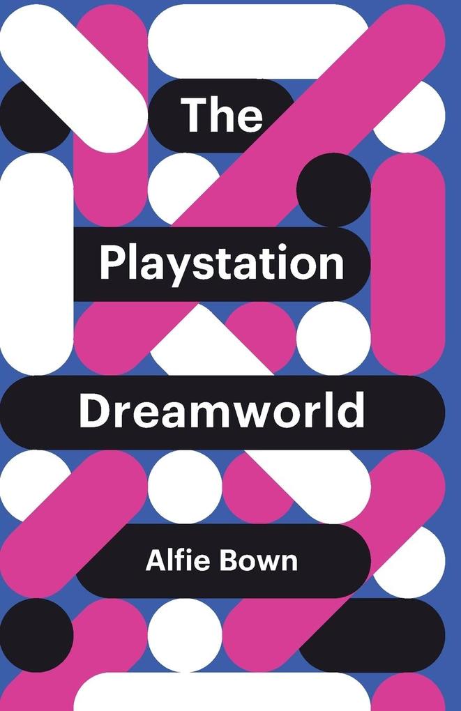 Produktbild: The PlayStation Dreamworld | Alfie Bown