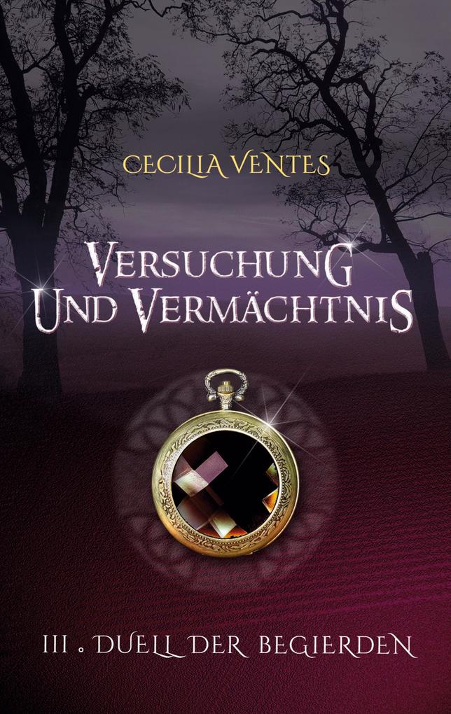 Produktbild: Versuchung und Vermächtnis, Teil 3 | Cecilia Ventes