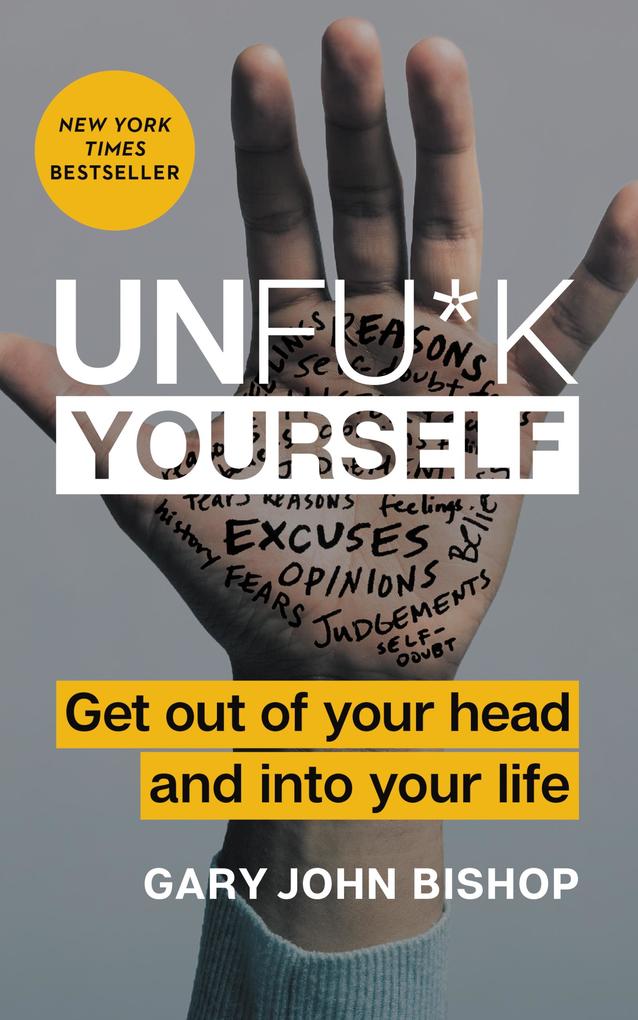 Produktbild: Unfu*k Yourself | Gary John Bishop