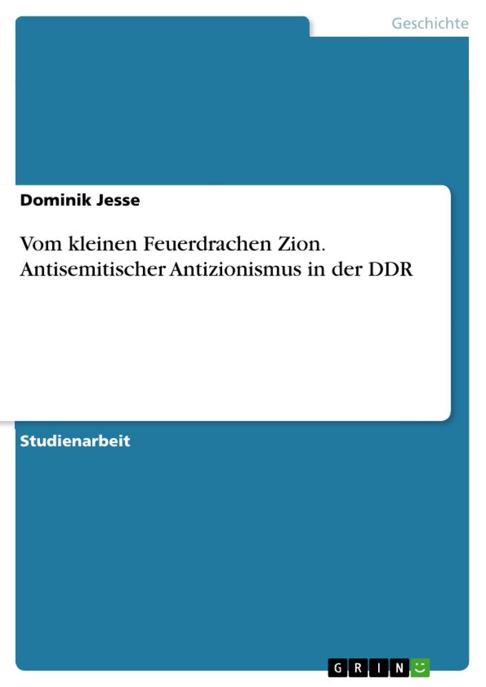 Vom kleinen Feuerdrachen Zion. Antisemitischer Antizionismus in der DDR als Taschenbuch