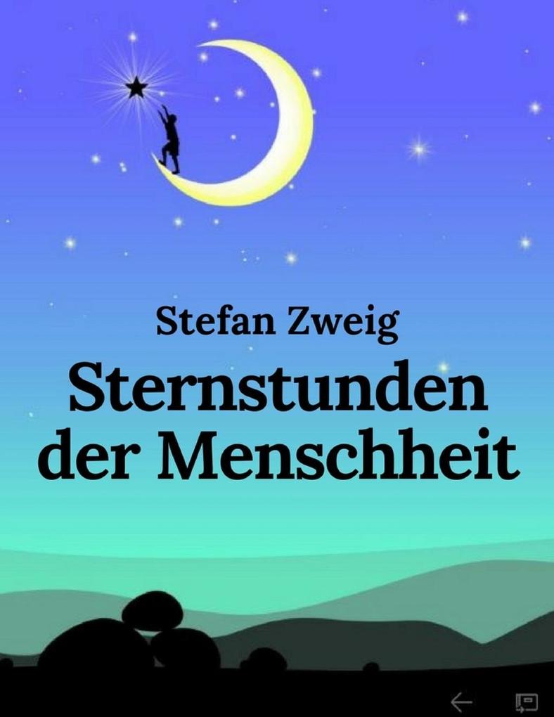 Stefan Zweig: Sternstunden Der Menschheit Bei Ebook.de