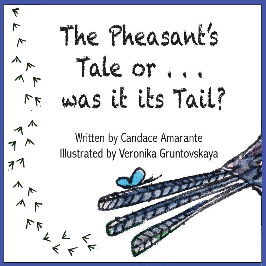 The Pheasant's Tale... Or was it its Tail? als Taschenbuch