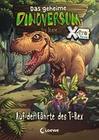 Das geheime Dinoversum Xtra (Band 1) - Auf der Fährte des T-Rex