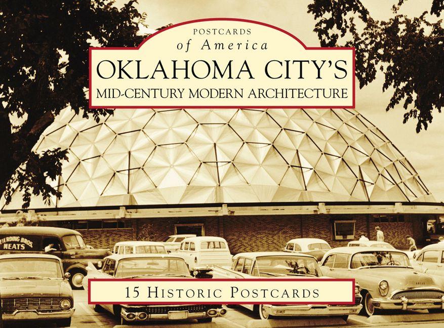 Produktbild: Oklahoma City's Mid-Century Modern Architecture | Lynne Rostochil