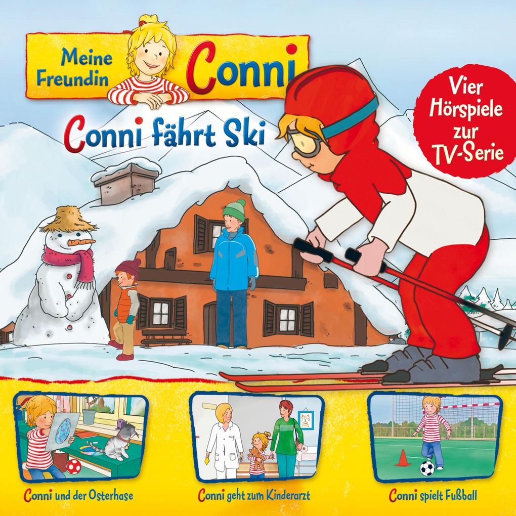Produktbild: 05: Conni fährt Ski / Conni und der Osterhase / Conni geht zum Kinderarzt / Conni spielt Fußball (Vier Hörspiele zur TV-Serie) | Ludger Billerbeck, Liane Schneider, Arne Gedigk, Nana Andrea Meyer