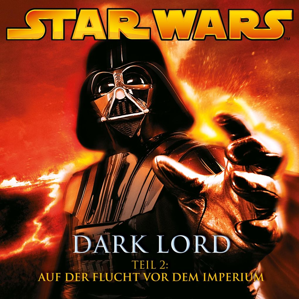 Produktbild: Dark Lord - Teil 2: Auf der Flucht vor dem Imperium | James Luceno