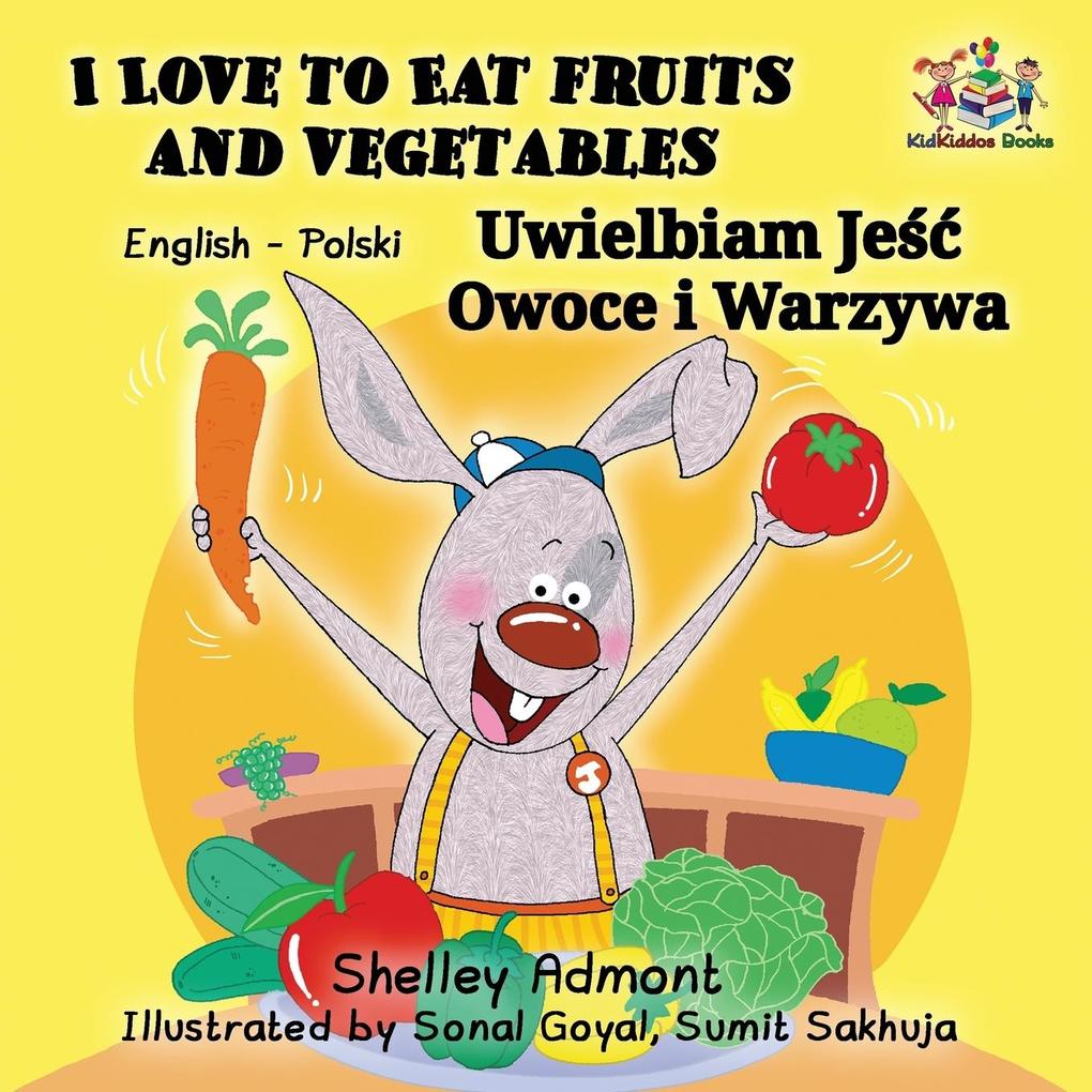 Produktbild: I Love to Eat Fruits and Vegetables | Shelley Admont, Kidkiddos Books