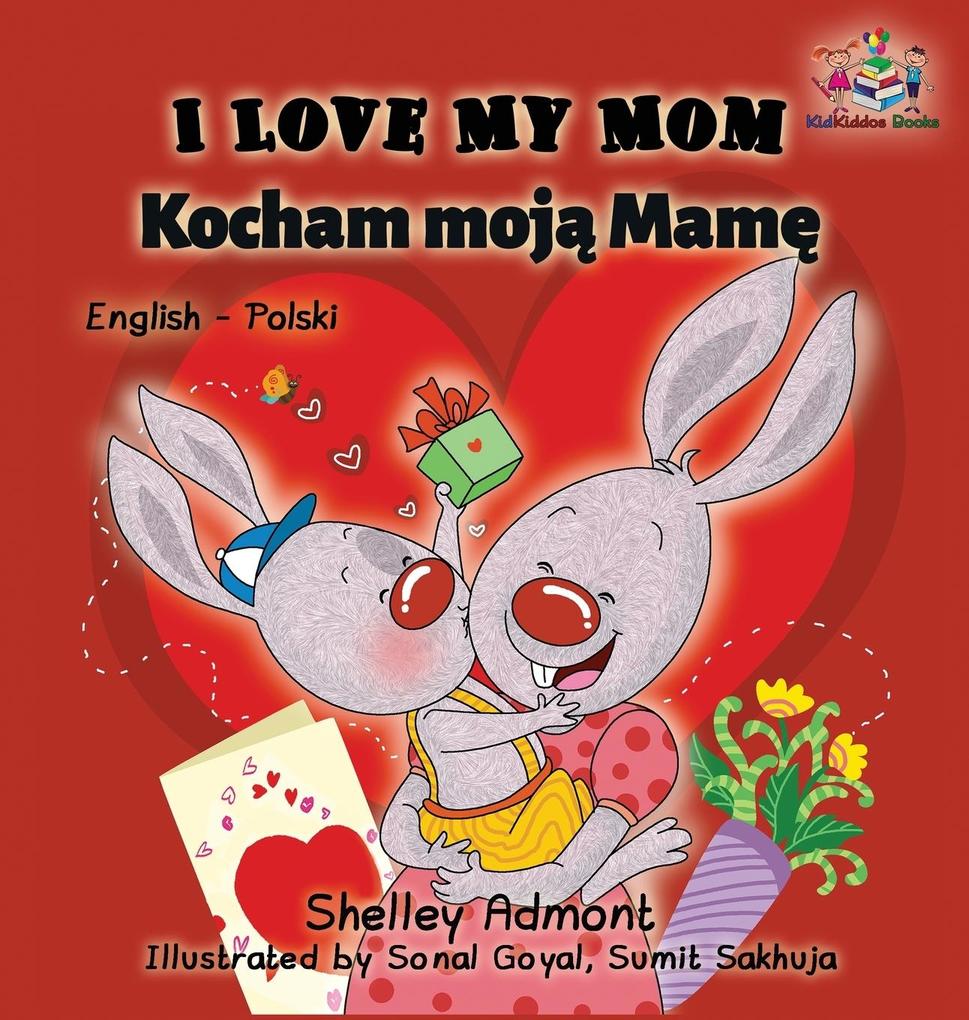 Produktbild: I Love My Mom (English Polish Bilingual Book) | Shelley Admont, Kidkiddos Books