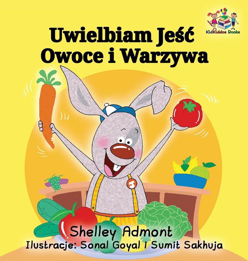 Produktbild: I Love to Eat Fruits and Vegetables | Shelley Admont, Kidkiddos Books