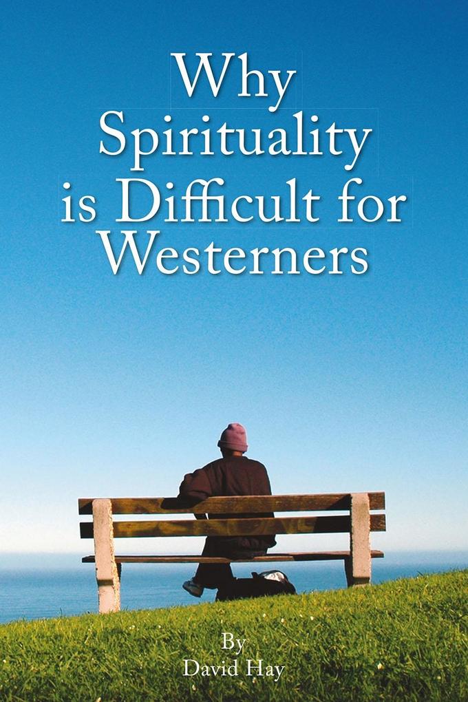 Produktbild: Why Spirituality is Difficult for Westeners | David Hay
