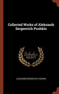 Produktbild: Collected Works of Aleksandr Sergeevich Pushkin | Aleksandr Sergeevich Pushkin