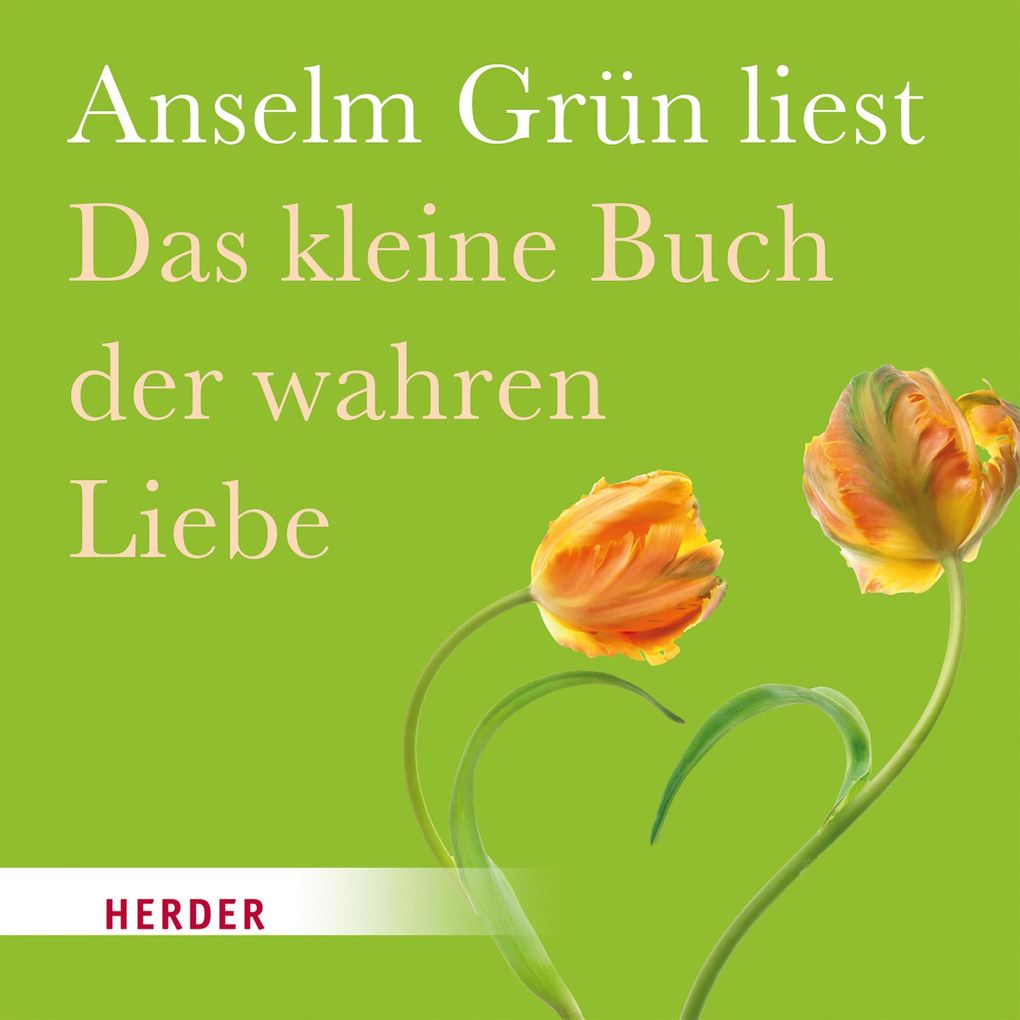 Produktbild: Das kleine Buch der wahren Liebe | Anselm Grün