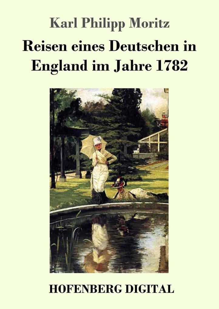 Produktbild: Reisen eines Deutschen in England im Jahre 1782 | Karl Philipp Moritz