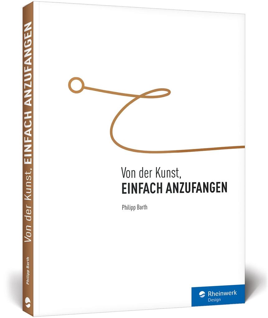Produktbild: Von der Kunst, einfach anzufangen | Philipp Barth