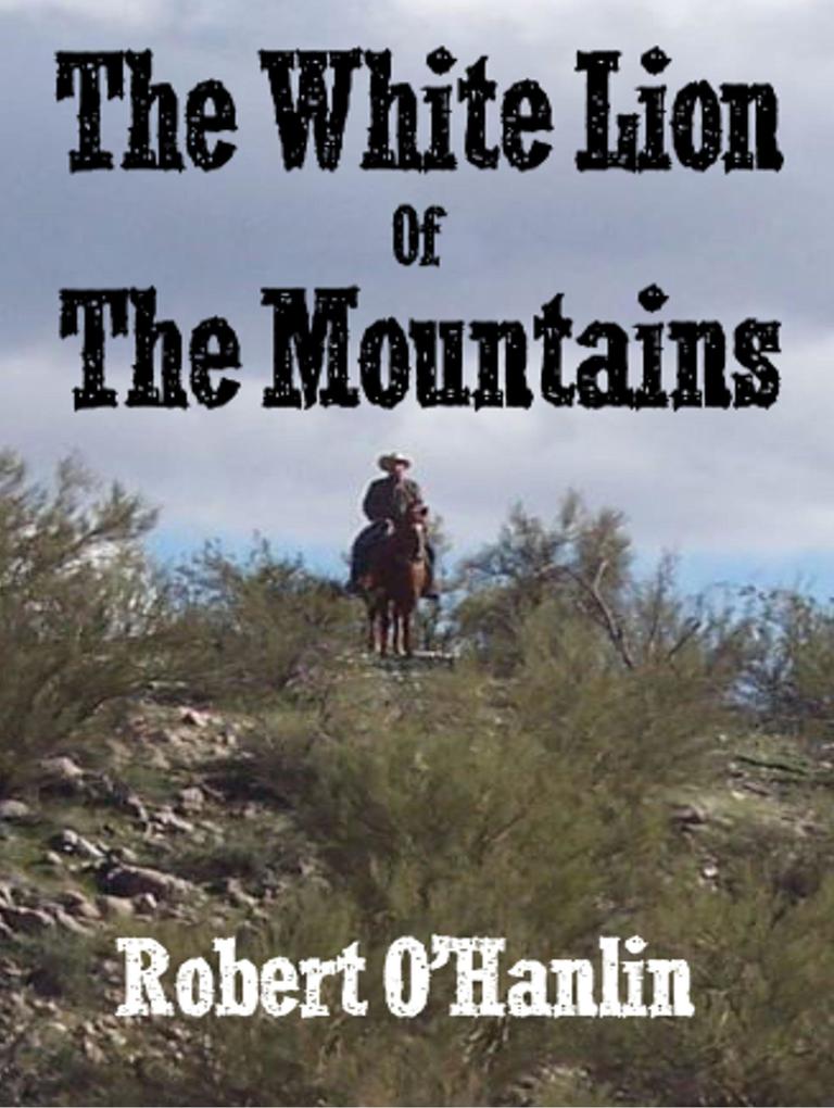 Produktbild: The White Lion of the Mountains | Robert O' Hanlin