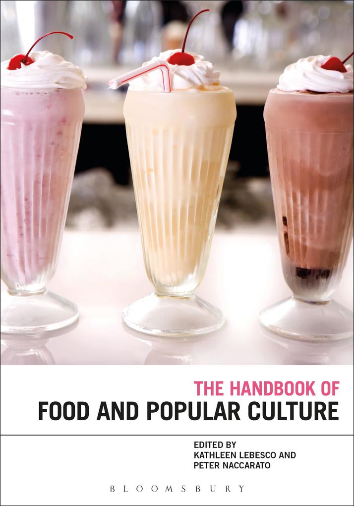 Produktbild: The Bloomsbury Handbook of Food and Popular Culture