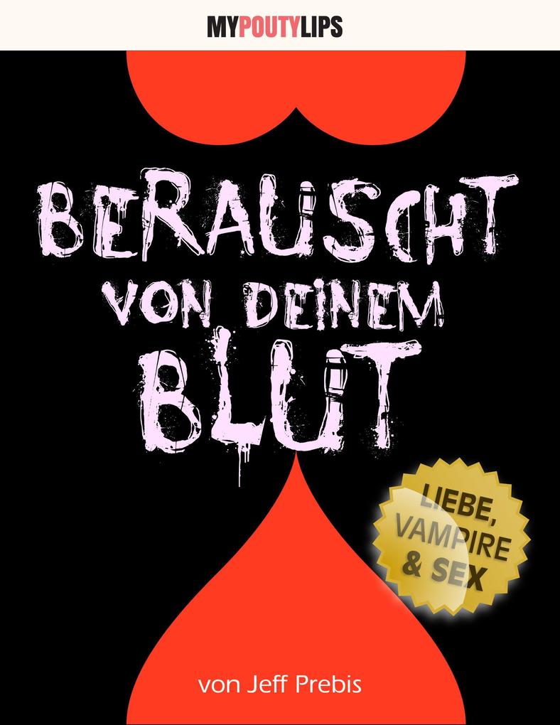 Produktbild: Berauscht von deinem Blut | Jeff Prebis