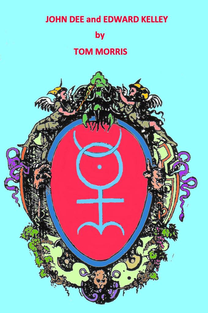 Produktbild: John Dee and Edward Kelley | Tom Morris