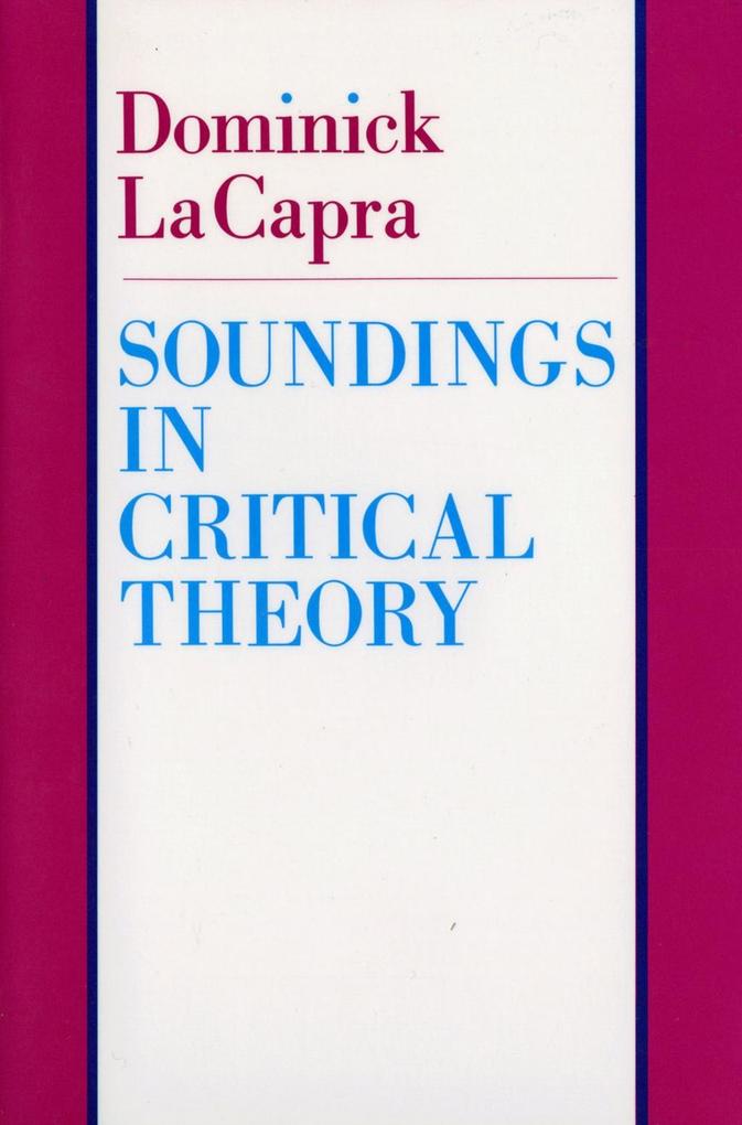 Produktbild: Soundings in Critical Theory | Dominick LaCapra