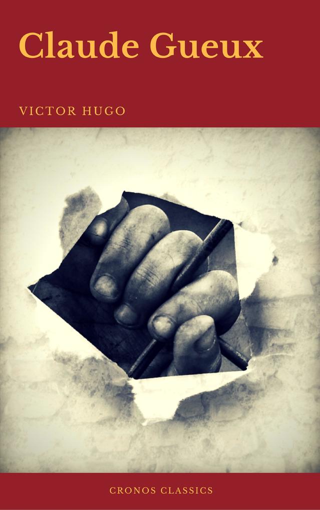 Produktbild: Claude Gueux (Cronos Classics) | Cronos Classics, Victor Hugo