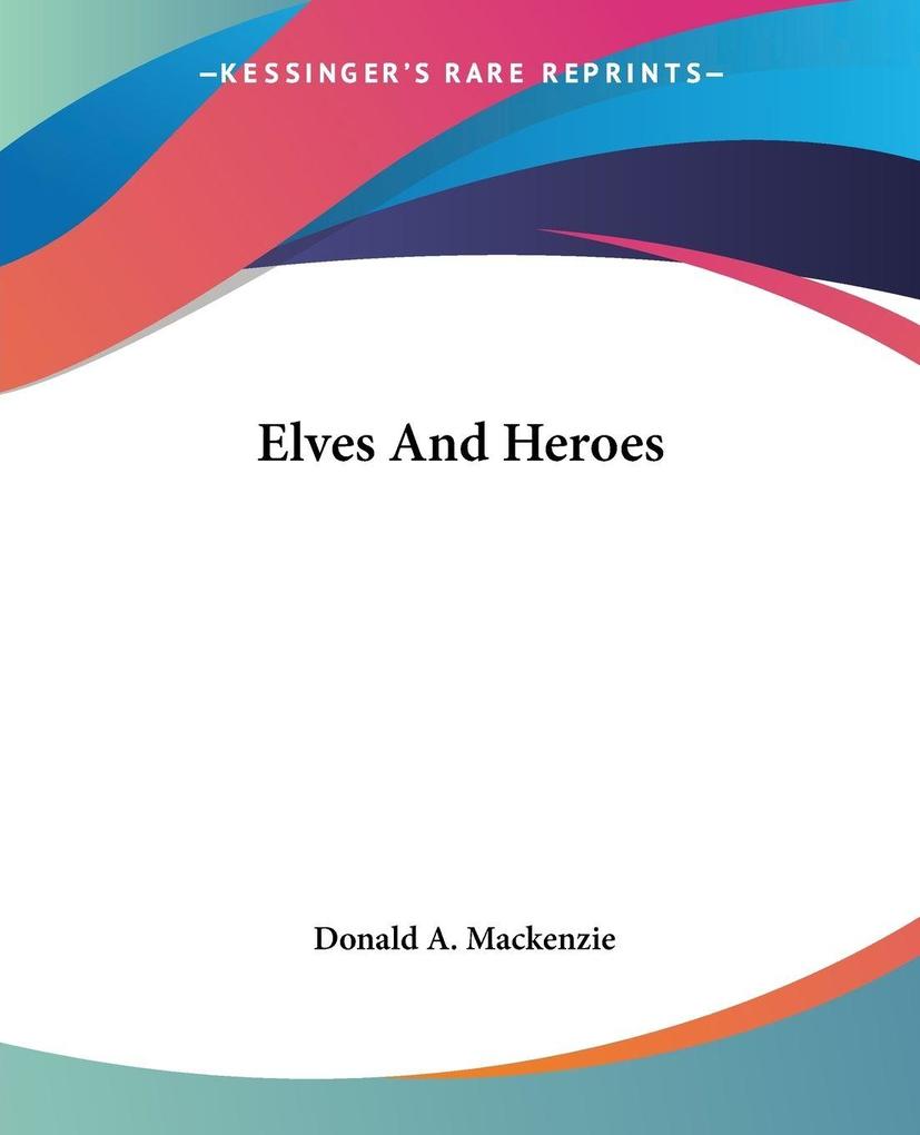 Produktbild: Elves And Heroes | Donald A. MacKenzie
