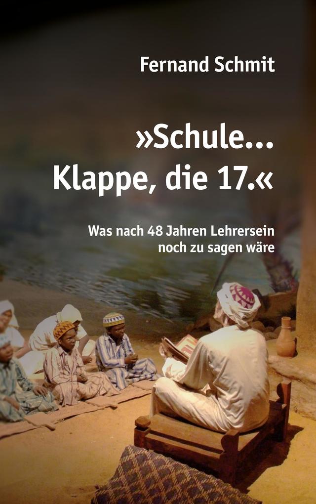 Produktbild: Schule ... Klappe, die 17. | Fernand Schmit