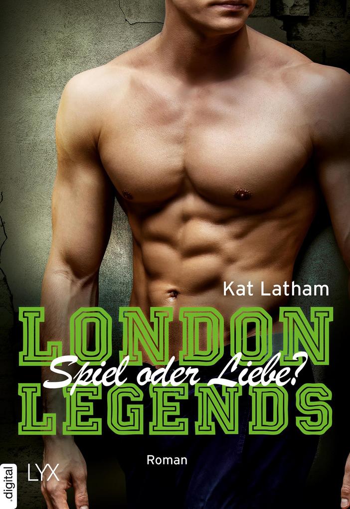 Produktbild: London Legends - Spiel oder Liebe? | Kat Latham