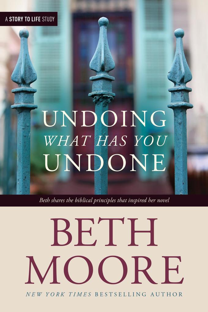 Produktbild: Undoing What Has You Undone | Beth Moore