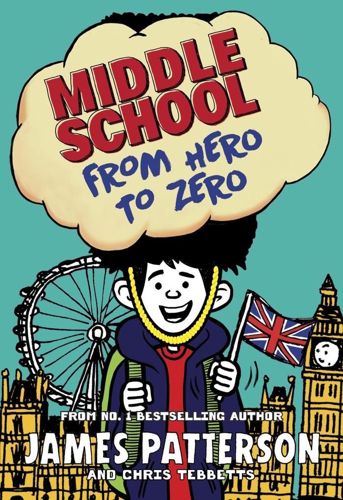 Produktbild: Middle School: From Hero to Zero | James Patterson