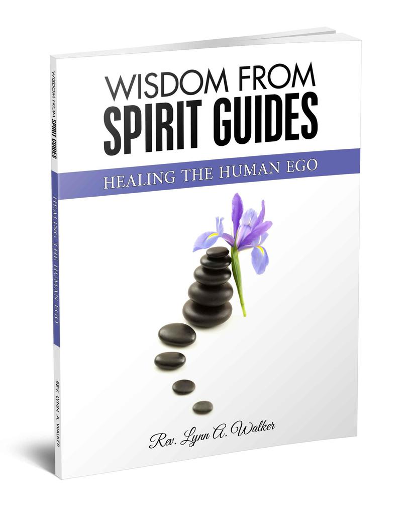 Healing the Human Ego (Wisdom From Spirit Guides, #1) als eBook epub