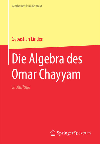 Produktbild: Die Algebra des Omar Chayyam | Sebastian Linden