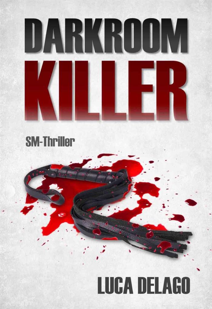 Produktbild: Darkroom Killer (SM-Thriller) | Luca Delago