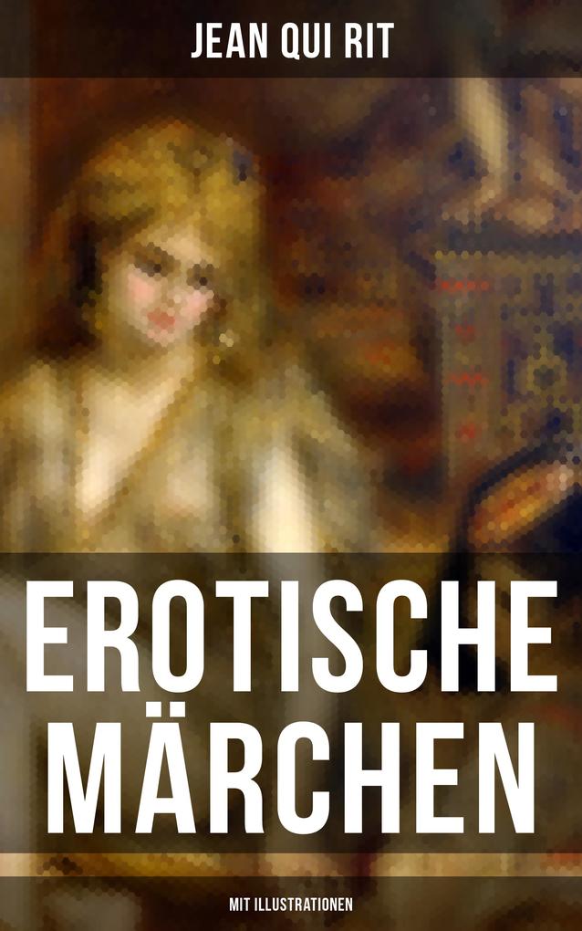 Produktbild: Erotische Märchen (Mit Illustrationen) | Jean Qui Rit