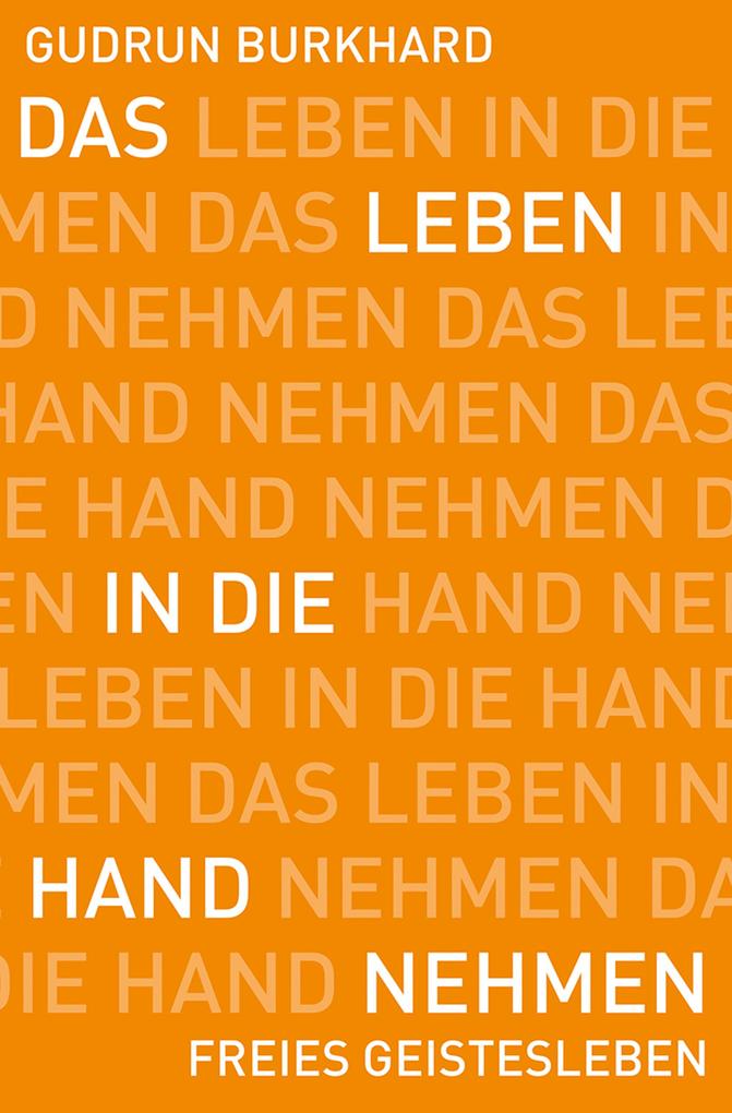 Produktbild: Das Leben in die Hand nehmen | Gudrun Burkhard