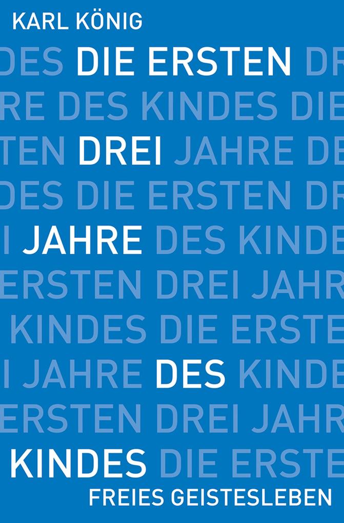 Produktbild: Die ersten drei Jahre des Kindes | Karl König