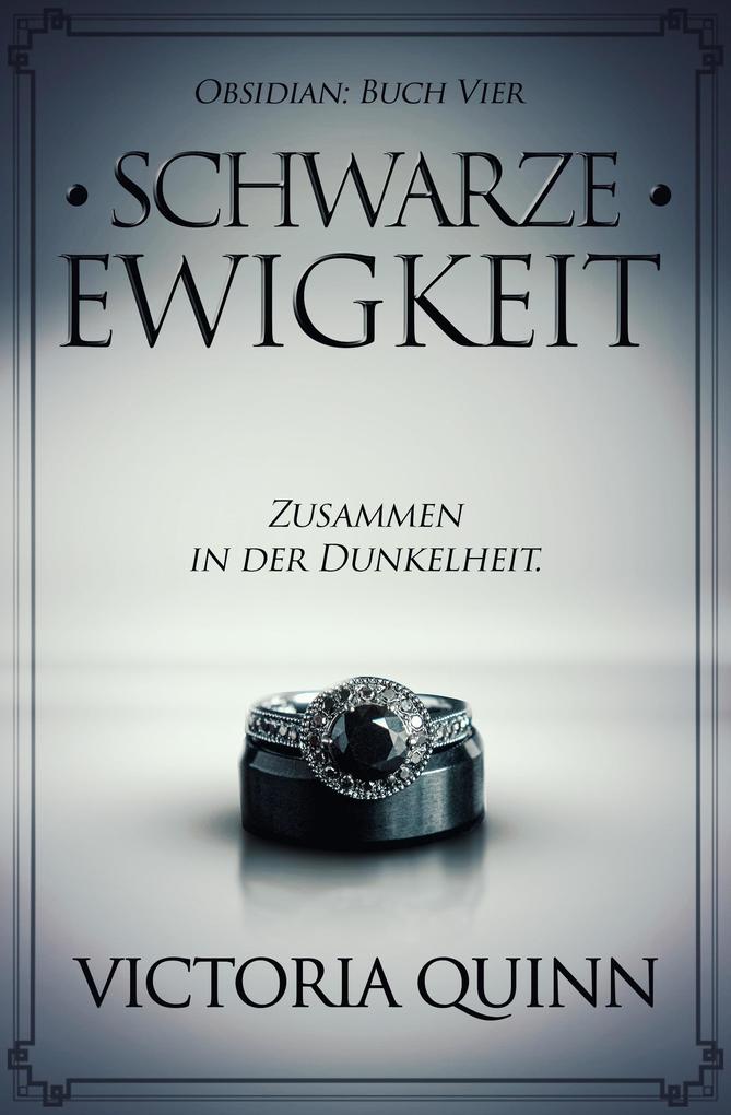 Produktbild: Schwarze Ewigkeit (Obsidian (German), #4) | Victoria Quinn