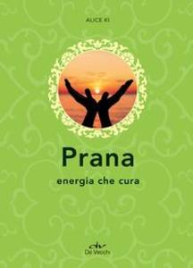 Produktbild: Prana. Energia che cura | Alice Ki
