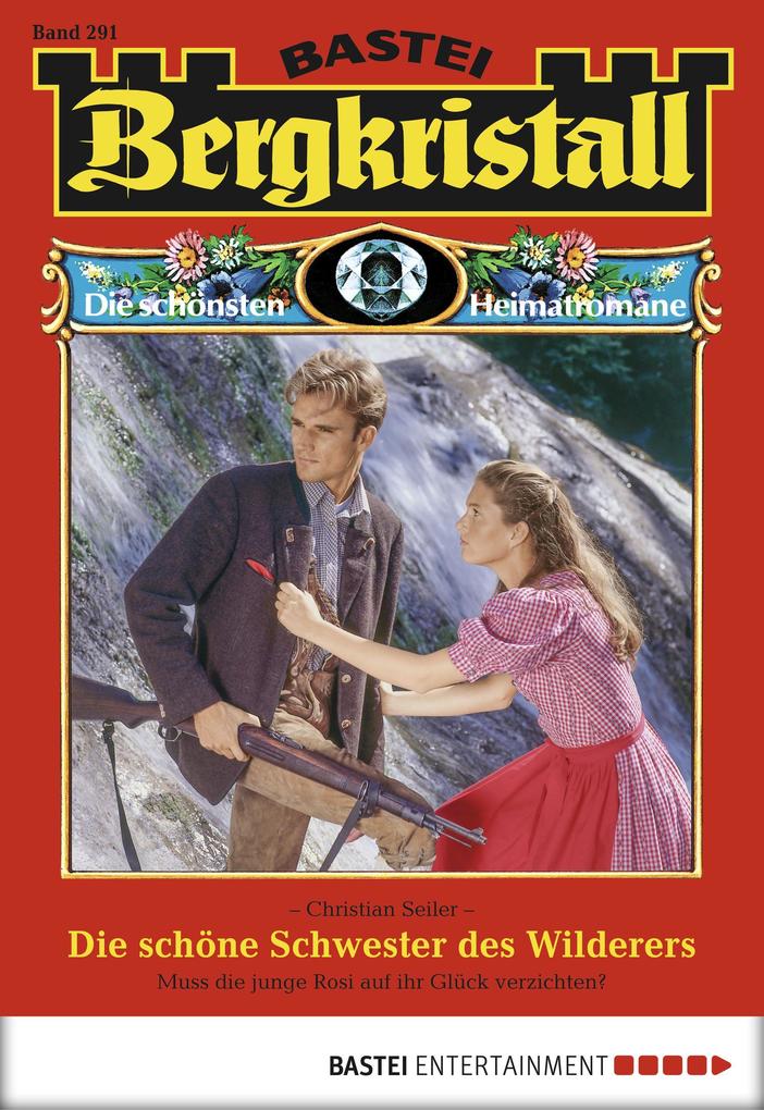 Produktbild: Bergkristall - Folge 291 | Christian Seiler