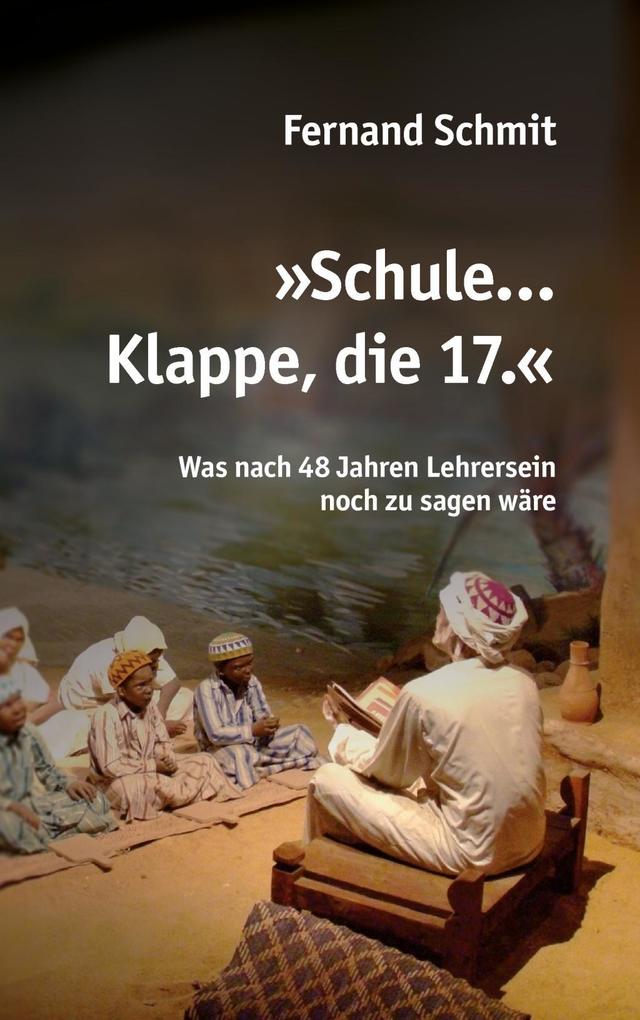 Produktbild: Schule ... Klappe, die 17. | Fernand Schmit