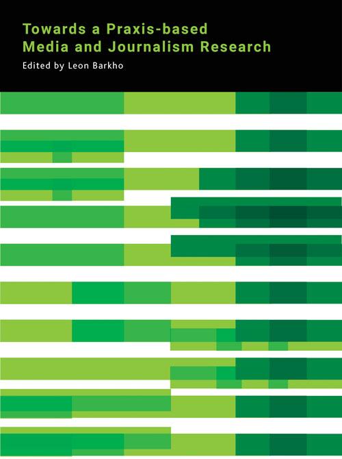 Produktbild: Towards a Praxis-based Media and Journalism Research