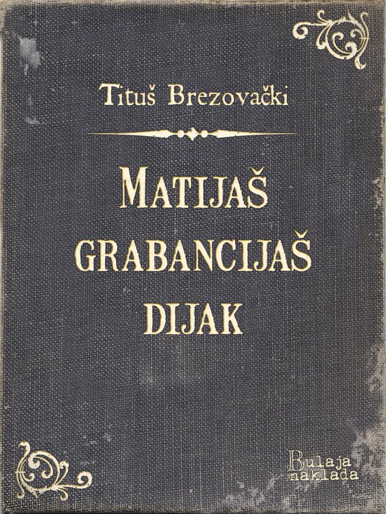 Produktbild: MatijaS grabancijaS dijak | TituS Brezovacki