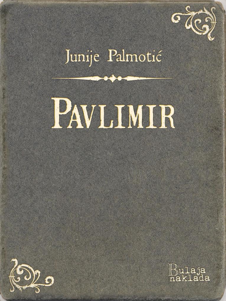 Produktbild: Pavlimir | Junije Palmotic