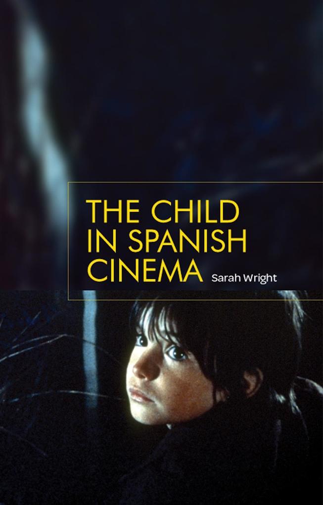 Produktbild: The child in Spanish cinema | Sarah Wright