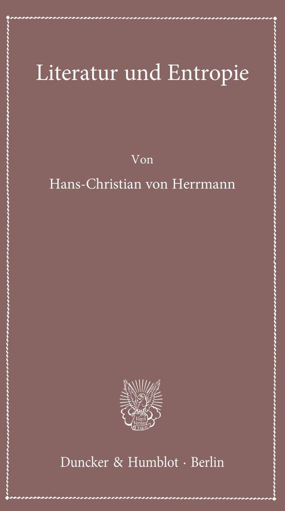 Produktbild: Literatur und Entropie. | Hans-Christian von Herrmann