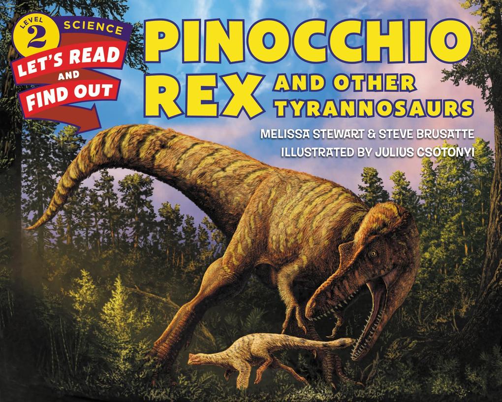 Produktbild: Pinocchio Rex and Other Tyrannosaurs | Melissa Stewart, Steve Brusatte