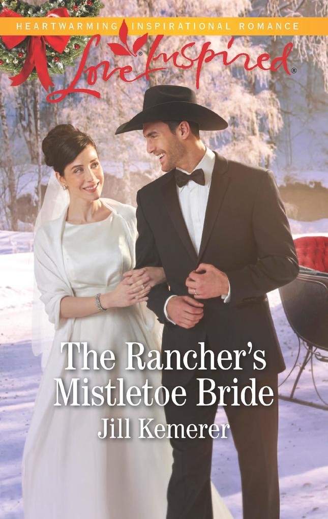 Produktbild: The Rancher's Mistletoe Bride | Jill Kemerer