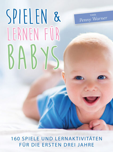 Produktbild: Spielen & Lernen für Babys | Penny Warner