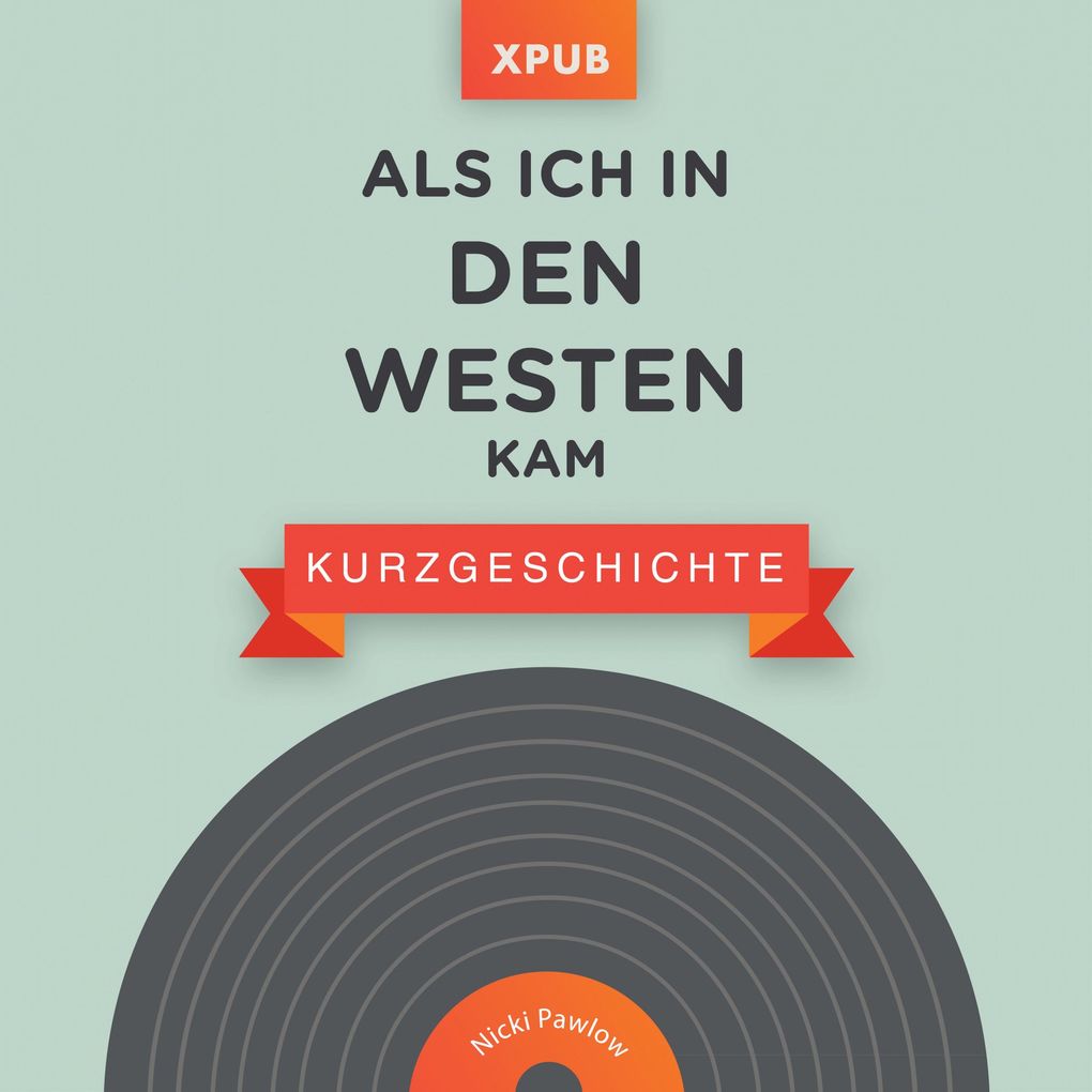 Produktbild: Als ich in den Westen kam | Nicki Pawlow